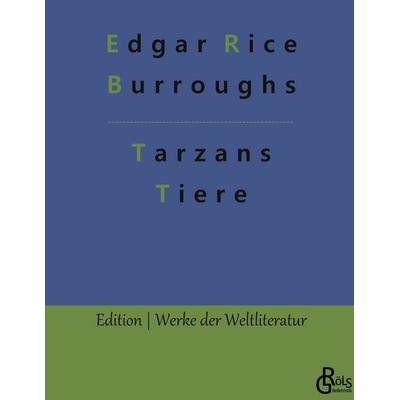 Tarzans Tiere, Gebundene Ausgabe von Edgar Rice Burroughs, Gröls Verlag, 978-3-9888304-5-6