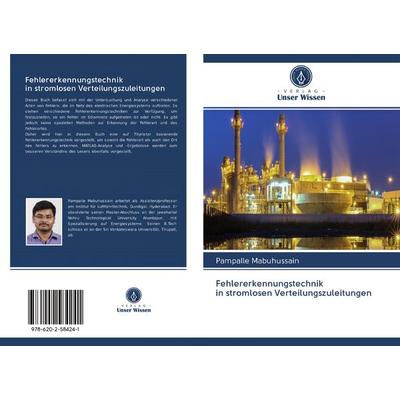 Fehlererkennungstechnik in stromlosen Verteilungszuleitungen, Taschenbuch von Pampalle Mabuhussain, Verlag Unser Wissen, 978-620-2-58424-1