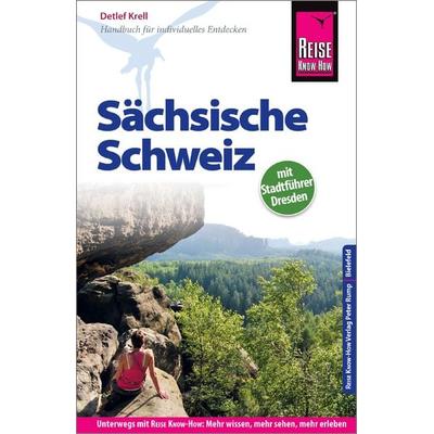 Reise Know-How Reiseführer Sächsische Schweiz (mit Stadtführer Dresden), Taschenbuch von Detlef Krell, Reise Know-how