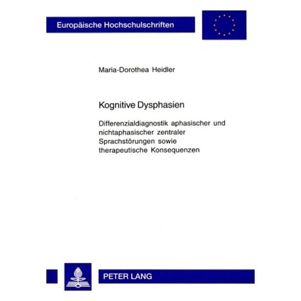 Peter Lang Kognitive Dysphasien (Deutsch, Softcover, Maria-Dorothea Heidler) (7320144)