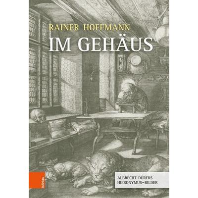 Im Gehäus, Gebundene Ausgabe von Rainer Hoffmann, Böhlau Verlag, 978-3-205-22359-7