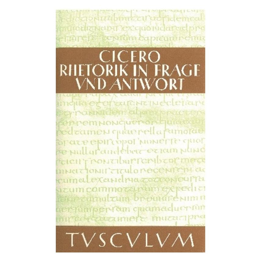 De Gruyter Cicero:Rhetorik in Frage u.Antwort (Deutsch, Hardcover, Marcus Tullius Cicero) (67759227)