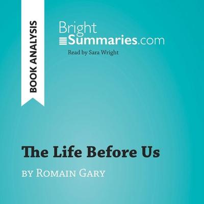 The Life Before Us by Romain Gary (Book Analysis) - Bright Summaries, Audio, 9782808034401