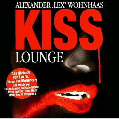 Kiss Lounge - Alexander Wohnhaas, Audio, 4056198069257