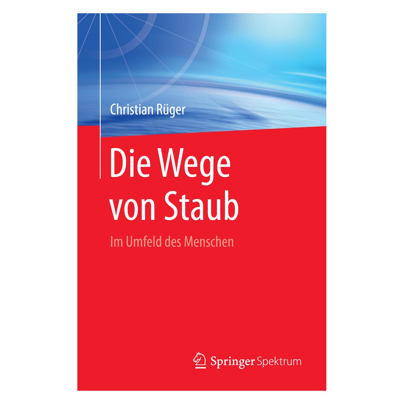 Springer Die Wege von Staub (Deutsch, Softcover, Christian Rüger) (55608800)