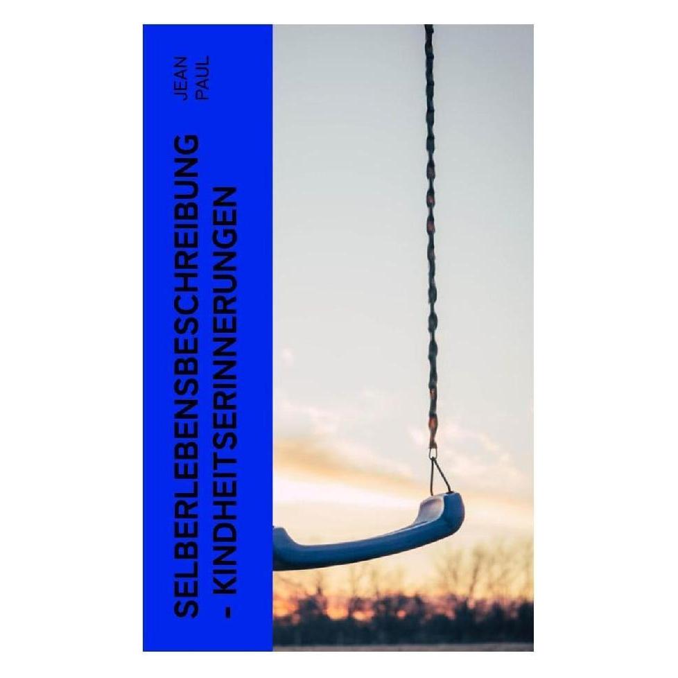 e-artnow Selberlebensbeschreibung - Kindheitserinnerungen (Jean Paul, 2022) (56924841)
