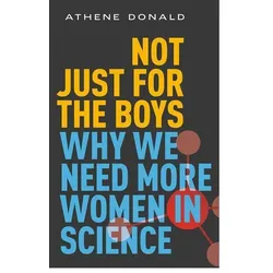 Not Just for the Boys, Fachbücher von Athene Donald
