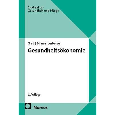 Gesundheitsökonomie, Taschenbuch von Stefan Gress,Melanie Schnee,Christian Jesberger, Nomos, 978-3-7560-2006-5