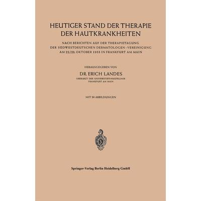 Heutiger Stand der Therapie der Hautkrankheiten, Taschenbuch von , Springer Berlin, 978-3-540-02052-3