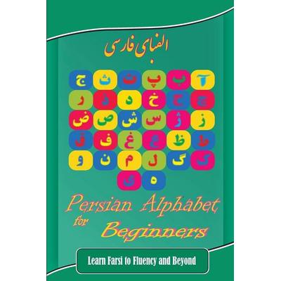 Persian Alphabet for Beginners, Taschenbuch von Hamid Eslamian, Persian Bell, 978-1-63620-900-5