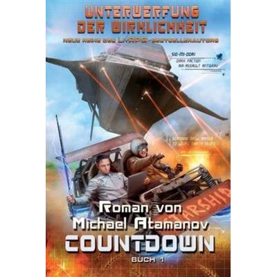 Countdown (Unterwerfung der Wirklichkeit Buch 1): LitRPG-Serie, Taschenbuch von Michael Atamanov, Touchladybirdlucky Studios, 978-80-7619-050-4
