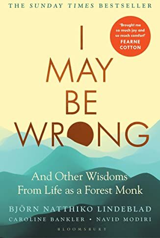 Lindeblad, Björn Natthiko - I May Be Wrong: The Sunday Times Bestseller - Preis vom 13.10.2026 11:25:28 h