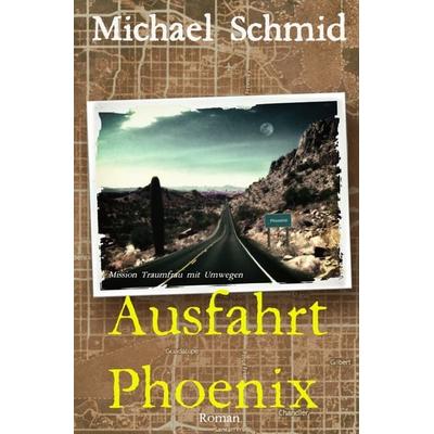 Ausfahrt Phoenix, Taschenbuch von Michael Schmid, Epubli, 978-3-7467-7435-0