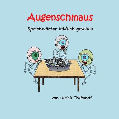 Augenschmaus, Taschenbuch von , Twentysix, 978-3-7407-6282-7