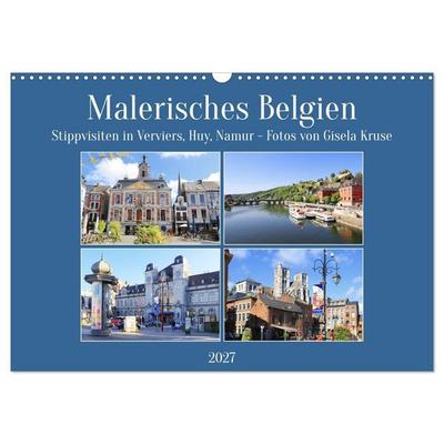 Malerisches Belgien - Stippvisiten in Verviers, Huy, Namur (Wandkalender 2027 DIN A3 quer), CALVENDO Monatskalender