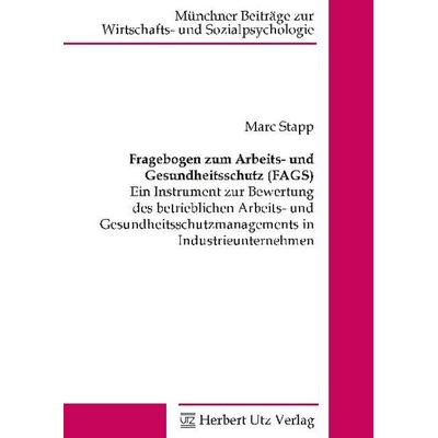 Fragebogen zum Arbeits- und Gesundheitsschutz (FAGS), Taschenbuch von Marc Stapp, Utz, Herbert, 978-3-8316-8292-8