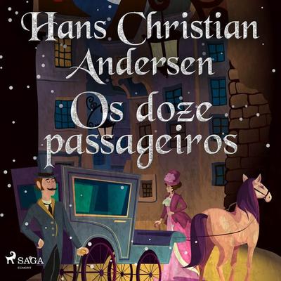 Os doze passageiros - Hans Christian Andersen, Audio, 9788726562187