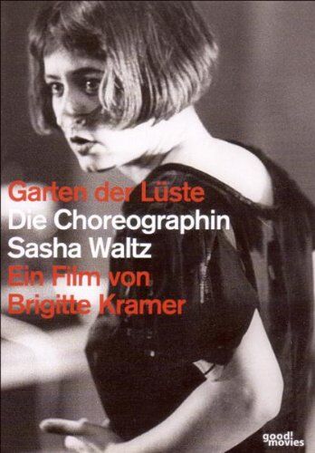 Brigitte Kramer - Garten der Lüste - Die Choreographin Sasha Waltz - Preis vom 09.10.2026 07:28:09 h