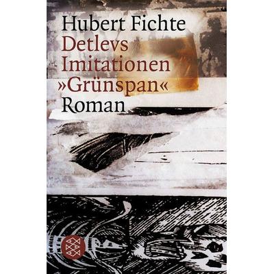 Detlevs Imitationen »Grünspan«, Taschenbuch von Hubert Fichte, Fischer Taschenbuch Verlag, 978-3-596-15856-0