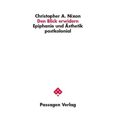 Den Blick erwidern, Taschenbuch von Christopher A. Nixon, Passagen, 978-3-7092-0547-1