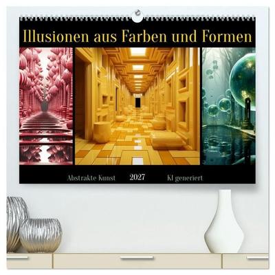 Illusionen aus Farben und Formen (hochwertiger Premium Wandkalender 2027 DIN A2 quer), Kunstdruck in Hochglanz