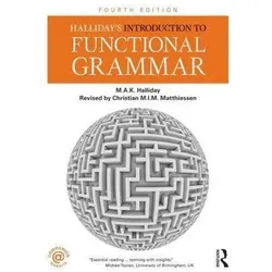 Halliday's Introduction to Functional Grammar, Schulbücher von Christian M.I.M. Matthiessen, M. A. K. Halliday