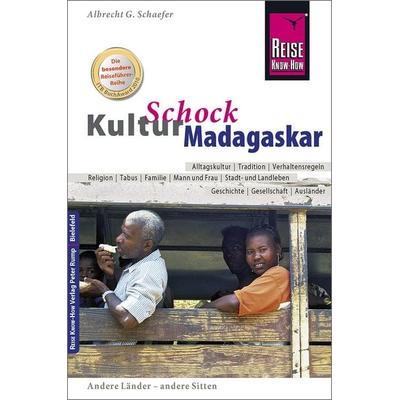 Reise Know-How KulturSchock Madagaskar, Taschenbuch von Albrecht G. Schaefer, Reise Know-How Verlag Peter Rump GmbH, 978-3-8317-1842-9