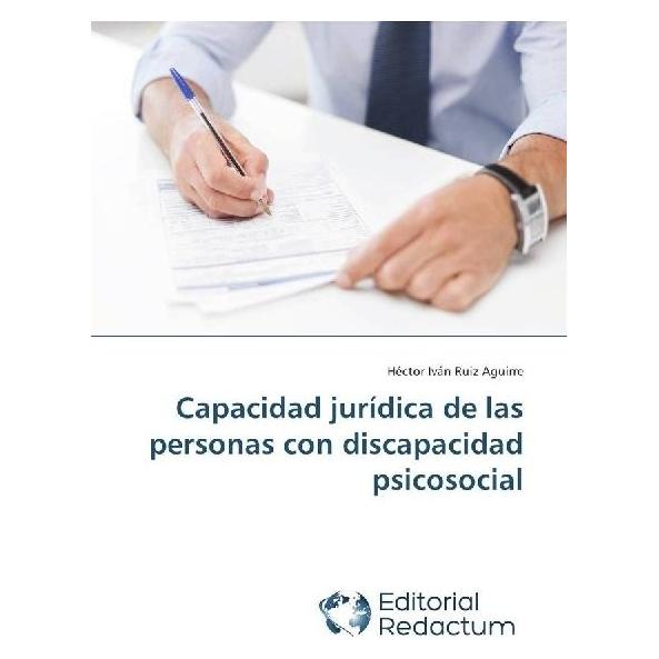 Editorial Redactum Capacidad jurídica de las personas con discapacidad psicosocial (Spanisch, Softcover, Héctor Iván Ruiz Aguirre) (55964125)
