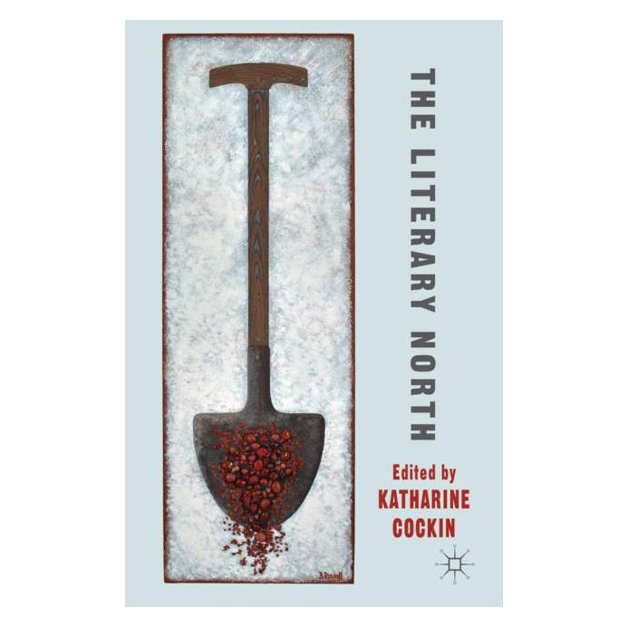 Palgrave Macmillan Uk The Literary North (Englisch, Hardcover, Katharine Cockin) (63043936)