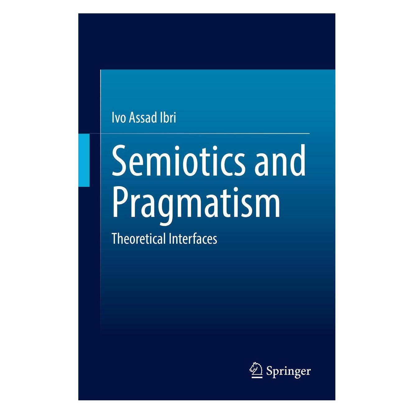 Springer Semiotics and Pragmatism (Englisch, Hardcover, Ivo Assad Ibri) (9783031096242)