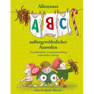 Allererstes ABC aussergewöhnlicher Ausreden, Gebundene Ausgabe von Anne-Friederike Heinrich, BoD – Books on Demand, 978-3-7534-2282-4