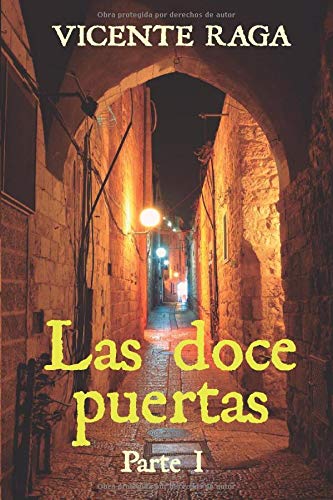 Vicente Raga - Las doce puertas: Parte I - Preis vom 30.09.2026 22:30:23 h