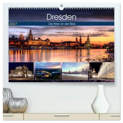 Dresden Die Perle an der Elbe (hochwertiger Premium Wandkalender 2027 DIN A2 quer), Kunstdruck in Hochglanz