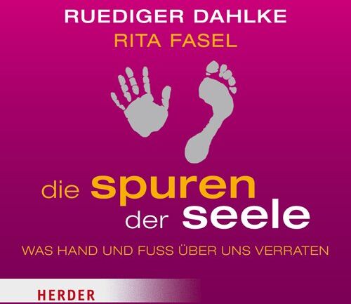 Rüdiger Dahlke - Die Spuren der Seele: Was Hand und Fuß über uns verraten - Preis vom 02.10.2026 23:42:20 h