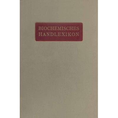 Biochemisches Handlexikon, Taschenbuch von H. Altenburg,I. Bang,K. Bartelt,Fr. Baum,C. Brahm, Springer Berlin, 978-3-642-88961-5