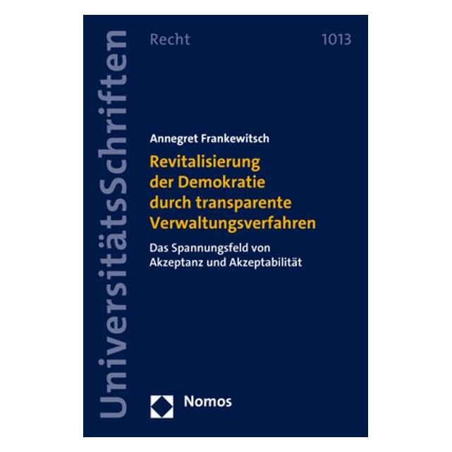Nomos Revitalisierung der Demokratie durch transparente Verwaltungsverfahren (Deutsch, Softcover, Annegret Frankewitsch) (56945223)