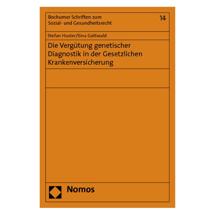 Nomos Die Vergütung genetischer Diagnostik in der Gesetzlichen Krankenversicherung (Deutsch, Softcover, Sina Gottwald, Stefan Huster) (7415907)