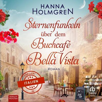 Sternenfunkeln über dem Buchcafé Bella Vista - Hanna Holmgren, Audio, 9783987855672