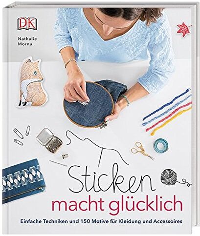 Nathalie Mornu - Sticken macht glücklich: Einfache Techniken und 150 Motive für Kleidung und Accessoires - Preis vom 09.10.2026 07:28:09 h