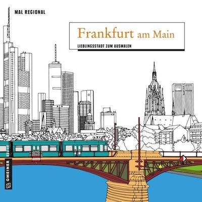 MAL REGIONAL - Frankfurt am Main, Taschenbuch von , Gmeiner-Verlag, 978-3-8392-2173-0