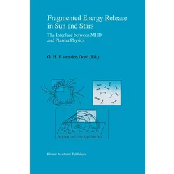 Fragmented Energy Release in Sun and Stars, Fachbücher von G. H. J. van den Oord