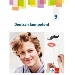 Deutsch kompetent 9. G9-Ausgabe, Schulbücher von Ernst Klett Verlag