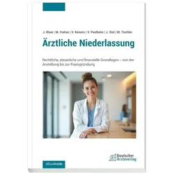 Ärztliche Niederlassung, Fachbücher von Joachim Blum, Michael Frehse, Vera Keisers