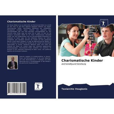 Charismatische Kinder, Taschenbuch von Taxiarchis Vouglanis, BoD - Books on Demand, 978-620-0-86071-2