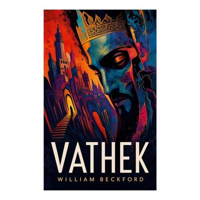 Vathek, Taschenbuch von William Beckford, E-artnow, 978-80-273-4796-4