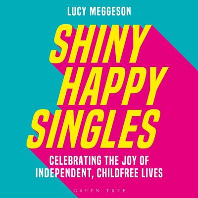 Shiny Happy Singles - Lucy Meggeson, Audio, 9781399416443