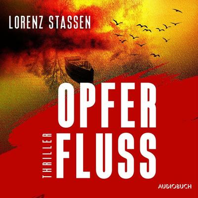 Opferfluss - Lorenz Stassen, Audio, 9788727212487