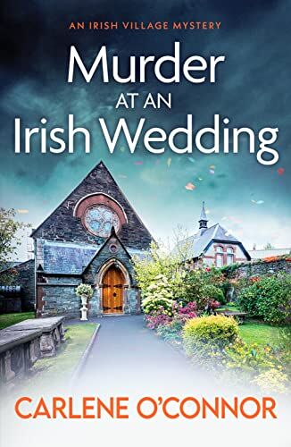Carlene O'Connor - Murder at an Irish Wedding: An unputdownable cosy village mystery (An Irish Village Mystery, 2, Band 2) - Preis vom 17.10.2026 19:25:27 h