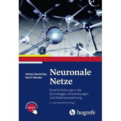 Neuronale Netze, Gebundene Ausgabe von Günter Daniel Rey,Karl F. Wender, Hogrefe AG, 978-3-456-85796-1