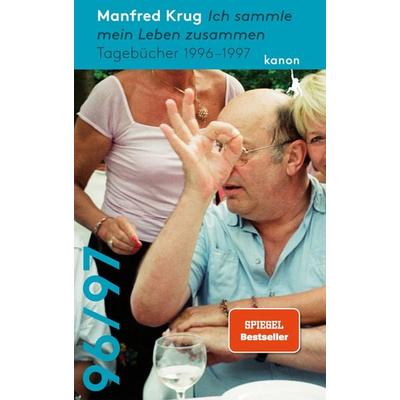 Manfred Krug. Ich sammle mein Leben zusammen, Gebundene Ausgabe von Manfred Krug, Kanon Verlag Berlin